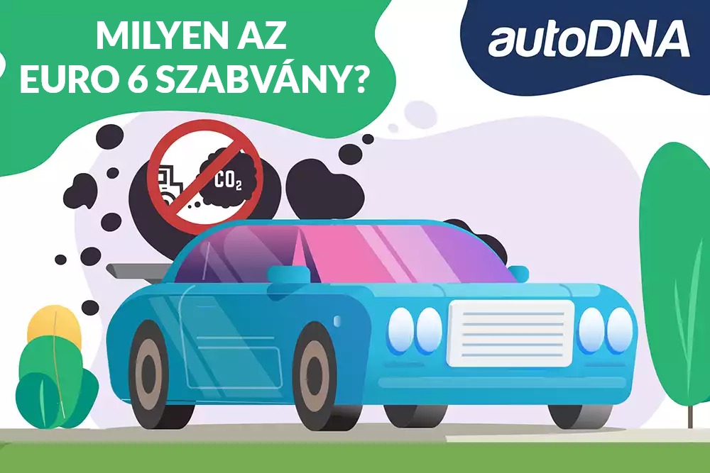 Mi az EURO 6 szabvány