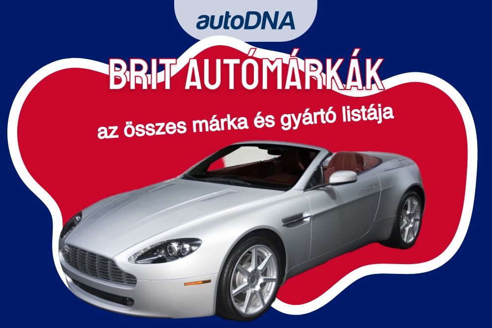 Brit autómárkák - az összes márka és gyártó listája