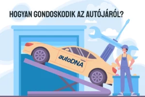 Hogyan gondoskodik az autójáról