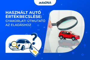 Hogyan árazzuk be a használt autót, hogy ne veszítsünk az eladáson